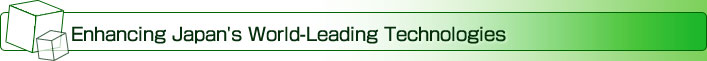 Enhancing Japan's World-Leading Technologies