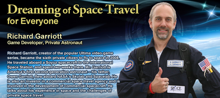 Dreaming of Space Travel for Everyone Richard Garriott Game Developer, Private Astronaut Richard Garriott, creator of the popular Ultima video-game series, became the sixth private citizen to fly to space in 2008. He traveled aboard a Soyuz spacecraft to the International Space Station, and spent two weeks there. Mr. Garriott is America's first second-generation astronaut - his father, Owen Garriott, flew aboard NASA's Skylab and Spacelab. He is also an investor in a commercial space travel agency and is involved in the development of commercial spacecraft. He talks about his experience in space and the challenges of private space travel.