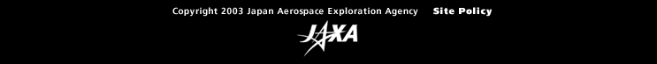 Copyright 2003 Japan Aerospace Exploration Agency
