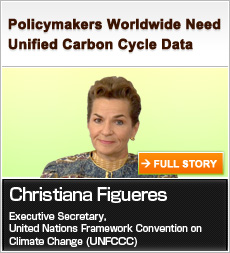 Policymakers Worldwide Need Unified Carbon Cycle Data Christiana Figueres Executive Secretary, United Nations Framework Convention on Climate Change (UNFCCC) FULL STORY