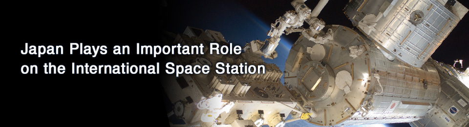 Japan Plays an Important Role on the International Space Station