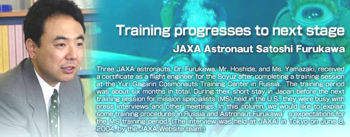 Training progresses to next stage  JAXA Astronaut Satoshi Furukawa