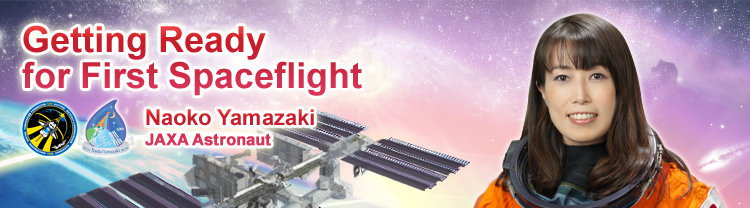 Getting Ready for First Spaceflight Naoko Yamazaki JAXA Astronaut
