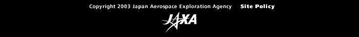 Copyright 2003 Japan Aerospace Exploration Agency