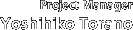 Project Manager Yoshihiko Torano