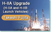 Takeshi Fujita  H-IIA Upgrade (H-IIA and H-IIB Launch Vehicles)