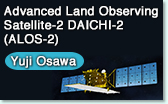 Yuji Osawa  Advanced Land Observing Satellite-2 DAICHI-2 (ALOS-2)
